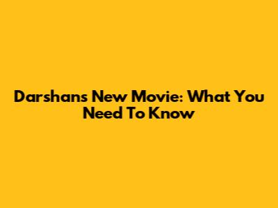 Darshan's New Movie: What You Need To Know