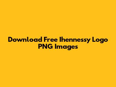 Download Free Ihennessy Logo PNG Images