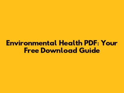 Environmental Health PDF: Your Free Download Guide
