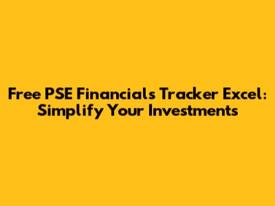 Free PSE Financials Tracker Excel: Simplify Your Investments