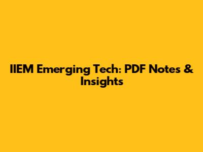 IIEM Emerging Tech: PDF Notes & Insights