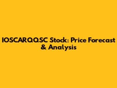 IOSCARQQSC Stock: Price Forecast & Analysis