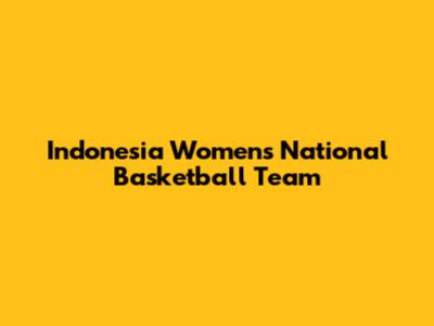 Indonesia Women's National Basketball Team