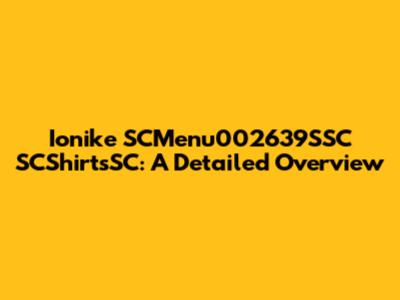 Ionike SCMenu002639SSC SCShirtsSC: A Detailed Overview