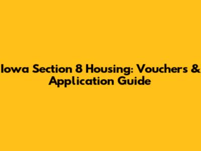Iowa Section 8 Housing: Vouchers & Application Guide