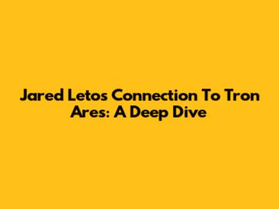 Jared Leto's Connection To Tron Ares: A Deep Dive