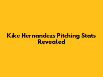 Kike Hernandez's Pitching Stats Revealed