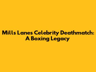 Mills Lane's Celebrity Deathmatch: A Boxing Legacy