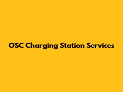 OSC Charging Station Services