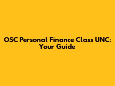 OSC Personal Finance Class UNC: Your Guide