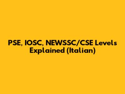 PSE, IOSC, NEWSSC/CSE Levels Explained (Italian)
