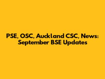 PSE, OSC, Auckland CSC, News: September BSE Updates