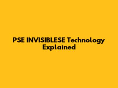 PSE INVISIBLESE Technology Explained