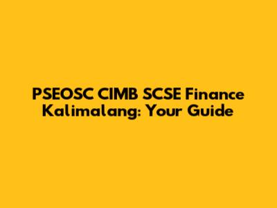 PSEOSC CIMB SCSE Finance Kalimalang: Your Guide