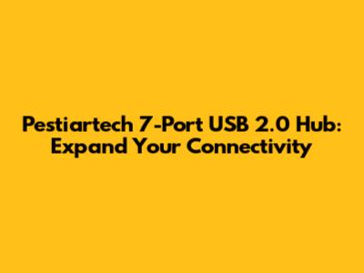 Pestiartech 7-Port USB 2.0 Hub: Expand Your Connectivity