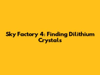Sky Factory 4: Finding Dilithium Crystals