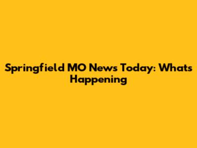 Springfield MO News Today: What's Happening