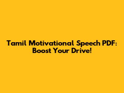 Tamil Motivational Speech PDF: Boost Your Drive!
