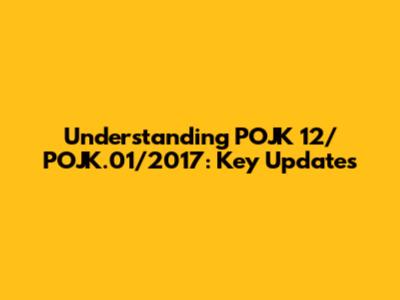 Understanding POJK 12/POJK.01/2017: Key Updates