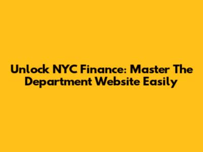 Unlock NYC Finance: Master The Department Website Easily