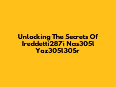 Unlocking The Secrets Of Ireddetti287i Nas305l Yaz305l305r