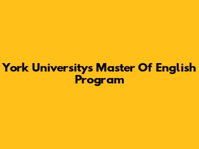 York University's Master Of English Program